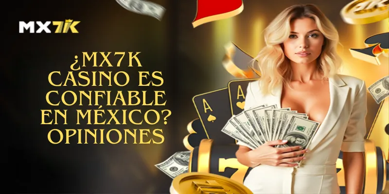 MX7K Casino Es Confiable
