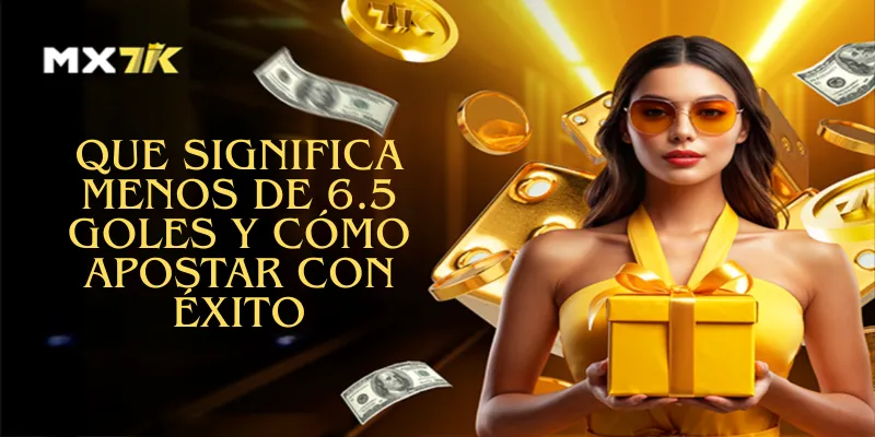 Que Significa Menos De 6.5 Goles